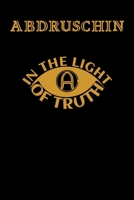 In the Light of Truth: Grail Message By Abdrushin B08L6MYMF6 Book Cover