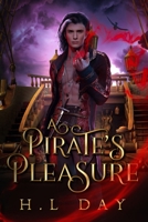 A Pirate's Pleasure: (A 13 Kingdom's story) B0CRNGBJXX Book Cover
