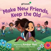 Girl Scouts: Make New Friends, Keep the Old 0063317885 Book Cover