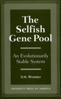 The Selfish Gene Pool 0761803831 Book Cover