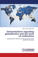 Interpretations regarding globalization and the clash of civilizations 3659640522 Book Cover