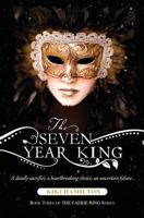 The Seven Year King 148124745X Book Cover