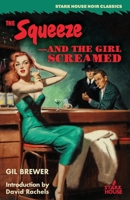 The Squeeze / —And the Girl Screamed B0FHYKQNXH Book Cover