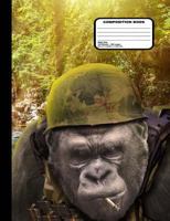 Gorilla Soldier Composition Notebook Wide Ruled 200 pages / 100 sheets, 9-3/4" x 7-1/2" 1976092272 Book Cover