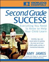 Second Grade Success: Everything You Need to Know to Help Your Child Learn 0471468207 Book Cover