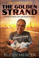 The Great I AM is the Golden Strand: A Story of Grit, Grace, and Never Giving Up B0G1G4GJVJ Book Cover