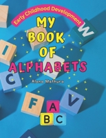 My Book of Alphabets: Early Childhood Development B0CCCX5M43 Book Cover