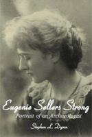 Eugenie Sellers Strong: Portrait of an Archaeologist 0715632191 Book Cover