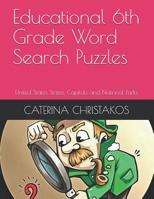 Educational 6th Grade Word Search Puzzles: United States States, Capitals and National Parks 1099049237 Book Cover