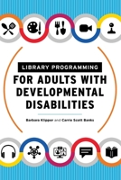 Library Programming for Adults with Developmental Disabilities 0838948669 Book Cover