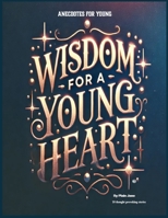 Wisdom for a Young Heart (Tales of Wisdom) B0F5MKVSQK Book Cover