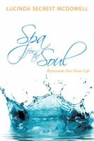 Spa for the Soul : Rejuvenate Your Inner Life 0805440771 Book Cover