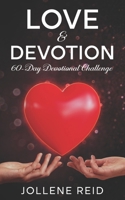 Love & Devotion: 60-Day Devotional Challenge 1965635105 Book Cover
