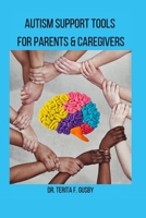 Autism Support Tools For Parents and Caregivers B0F18ZSKNG Book Cover