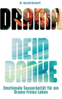 Drama? Nein Danke!: Emotionale Souveränität für ein Drama-freies Leben (German Edition) 375973345X Book Cover