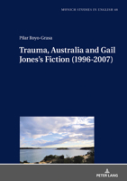 Trauma, Australia and Gail Jones’s Fiction (1996-2007) 3631864574 Book Cover