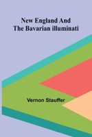 New England and the Bavarian Illuminati 9374592851 Book Cover