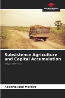 Subsistence Agriculture and Capital Accumulation 6207185617 Book Cover