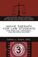 Movie Therapy for Law Students: Are You Ready for Law School? Prepare for Law School (and the Bar Exam) by Watching Movies! 1438975287 Book Cover