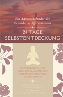 Dein Adventskalender mit besonderen Affirmationen: 24 Tage Selbstentdeckung (German Edition) B0CJXDSMDM Book Cover