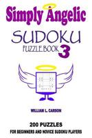 Simply Angelic Sudoku: Volume 3 1536951781 Book Cover