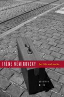 Irene Nemirovsky: Her Life And Works 0804754810 Book Cover