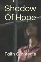 Shadow Of Hope 107545350X Book Cover