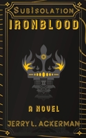 Subisolation: Ironblood 1069693502 Book Cover
