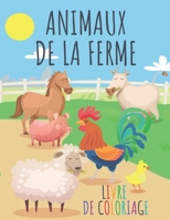 Animaux de la ferme livre de coloriage: Pages à colorier pour les enfants de 3 à 8 ans | Illustrations de haute qualité de chevaux, vaches, moutons, ... les filles et les garçons B08PX93W6B Book Cover