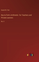 Key to Fish's Arithmetic for Teachers and Private Learners: No. II 3385320445 Book Cover