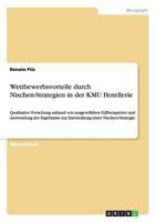 Wettbewerbsvorteile Durch Nischen-Strategien in Der Kmu Hotellerie 3640499395 Book Cover