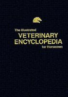 The Illustrated Veterinary Encyclopedia for Horsemen 0935842039 Book Cover