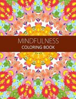 Mindfulness Coloring Book: How to Meditate for Lifelong Peace, Focus and Happiness (Adults and Kids) Coloring Pages for Adults 1534994920 Book Cover