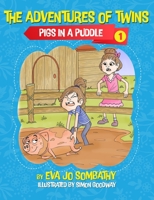 Pigs in a Puddle: The Adventures of Twins 1640857230 Book Cover