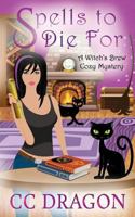 Spells to Die For 154546300X Book Cover