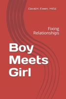 Boy Meets Girl: Fixing Relationships B08Y4T757D Book Cover