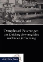 Dampfkessel-Feuerungen Zur Erzielung Einer M Glichst Rauchfreien Verbrennung 395427194X Book Cover