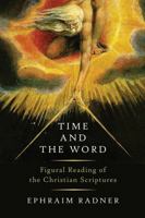 Time and the Word: Figural Reading of the Christian Scriptures 0802879977 Book Cover