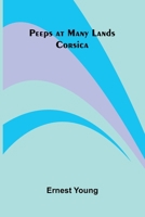Peeps at Many Lands: Corsica 1023511665 Book Cover