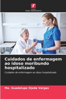 Cuidados de enfermagem ao idoso moribundo hospitalizado: Cuidados de enfermagem ao idoso hospitalizado (Portuguese Edition) B0CLG28261 Book Cover