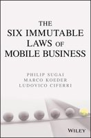The Six Immutable Laws of Mobile Business 0471741469 Book Cover