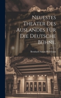 Neuestes Theater des Auslandes für die deutsche Bühne. B0CMDG45V3 Book Cover