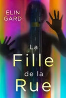 La Fille de la Rue (French Edition) B0H21LKQYM Book Cover