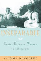Inseparable: Desire Between Women in Literature 0307270947 Book Cover