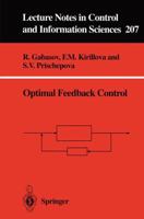 Optimal Feedback Control (Lecture Notes in Control and Information Sciences, 207) 3540199918 Book Cover