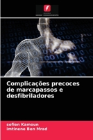 Complicações precoces de marcapassos e desfibriladores 6204069942 Book Cover