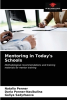 Mentoring in Today's Schools: Methodological recommendations and training materials for mentor training 6203400696 Book Cover
