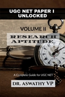UGC NET PAPER I UNLOCKED VOLUME II: RESEARCH APTITUDE: A Complete Guide for UGC NET B0DYJTYWQZ Book Cover