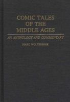 Comic Tales of the Middle Ages: An Anthology and Commentary (Contributions to the Study of World Literature) 0313277370 Book Cover