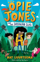 Opie Jones and the Superhero Slug 1405296100 Book Cover